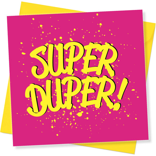 Super Duper!