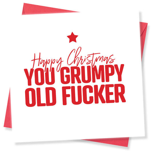 Happy Christmas You Grumpy Old Fucker