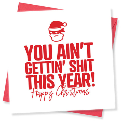 You Ain’t Gettin’ Sh*t This Year Christmas Card
