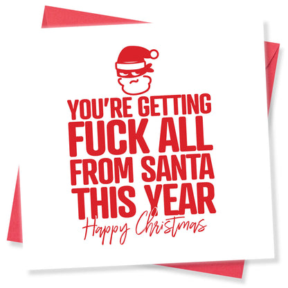 You're Getting F* All From Santa Christmas Card
