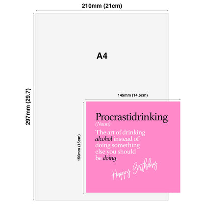 Procrastidrinking (Noun) The art of drinking alcohol instead of doing something else you should be doing.