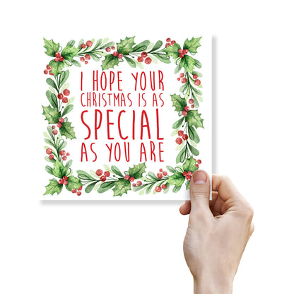 I Hope Your Christmas Is As Special As You Are