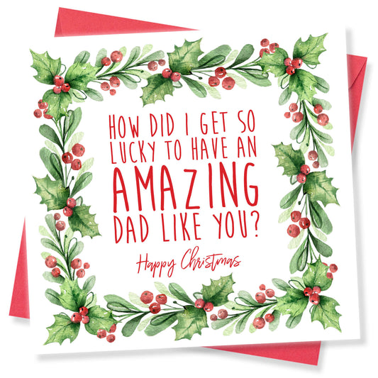 How Did I Get So Lucky to Have an Amazing Dad Like You?" Christmas Card