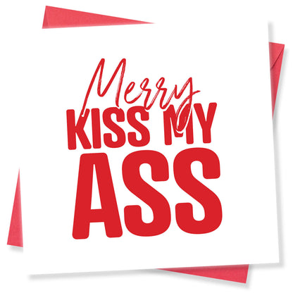 Merry Kiss My Ass