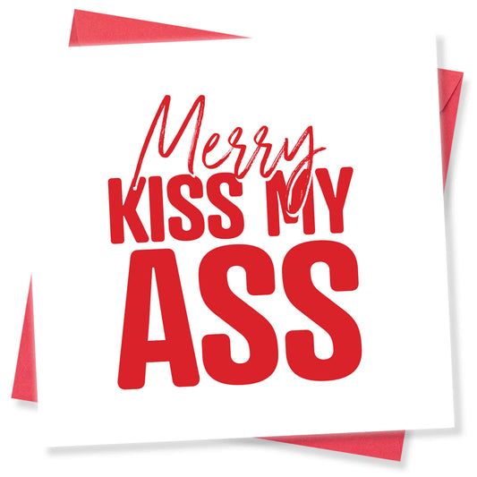 Merry Kiss My Ass