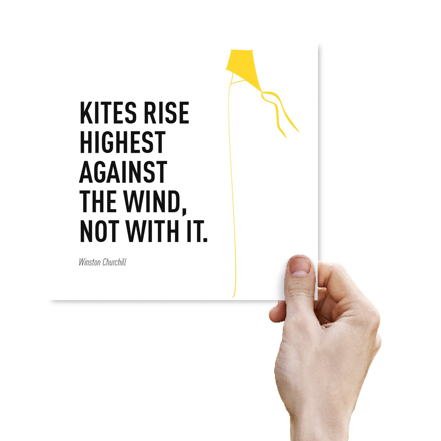 Kites Rise Highest Against The Wind, Not With It