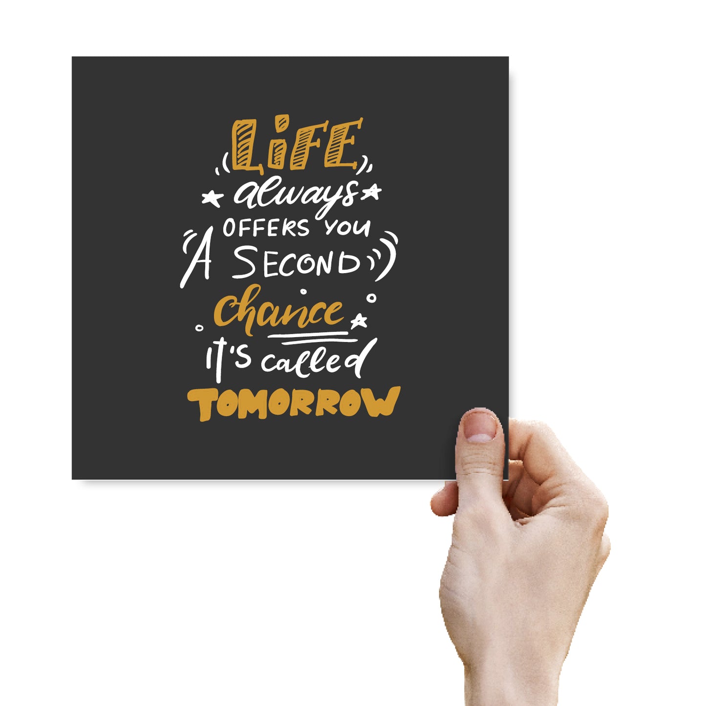Life Always Offers You A Second Chance, It’s Call Tomorrow