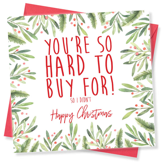 You’re So Hard To Buy For – Christmas Card