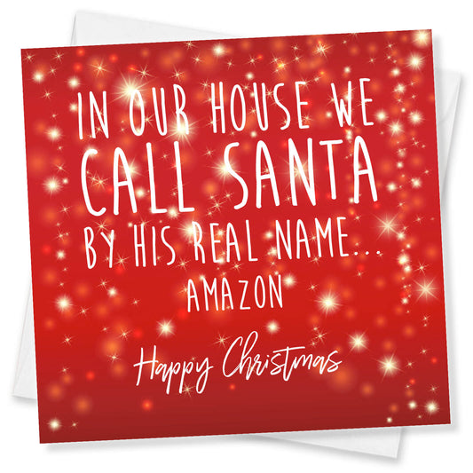 In Our House, We Call Santa… Amazon – Christmas Card