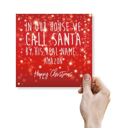 In Our House, We Call Santa… Amazon – Christmas Card