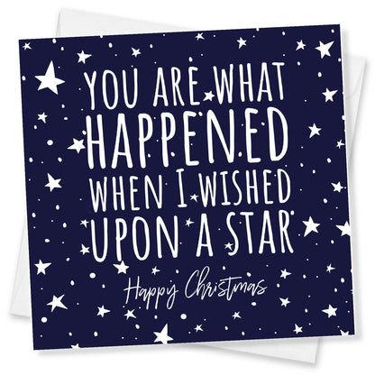 "You Are What Happened When I Wished Upon a Star" - Cute Christmas Card