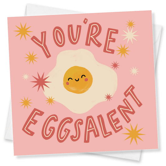 You're Eggsalent
