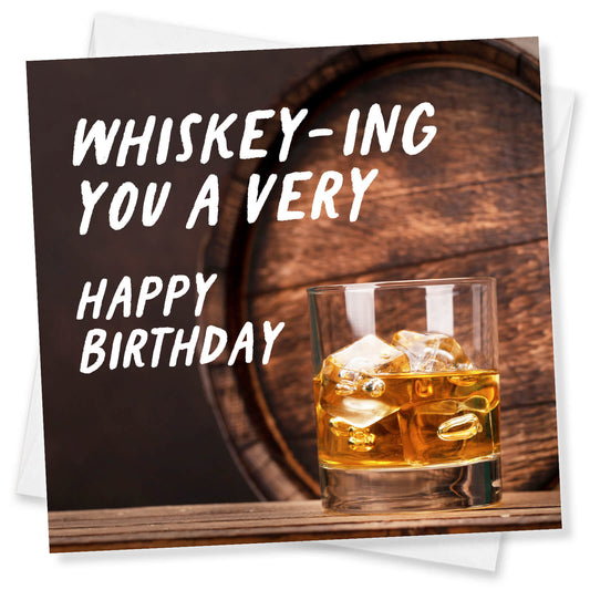 "Whiskey-ing You a Very Happy Birthday" Card