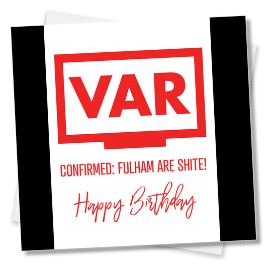 VAR: Confirmed – Fulham Are Shite!