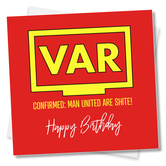 VAR: Confirmed – Man United Are Shite!