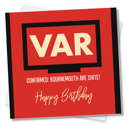 VAR: Confirmed – Bournemouth Are Shite!