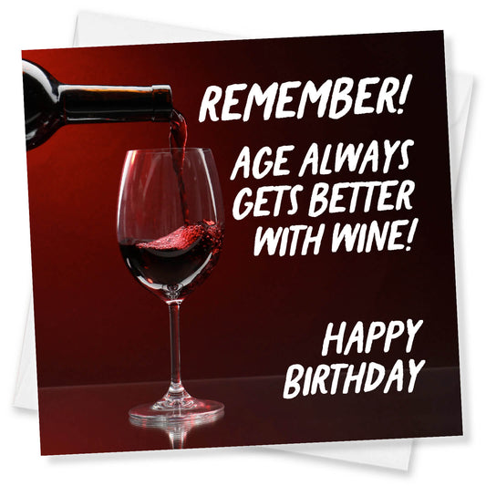 Age Gets Better With Wine (Red Wine Version)