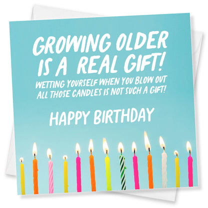 Growing Older Is A Real Gift (Candle Pee Joke)