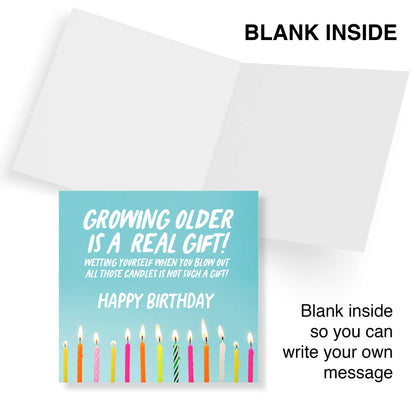 Growing Older Is A Real Gift (Candle Pee Joke)