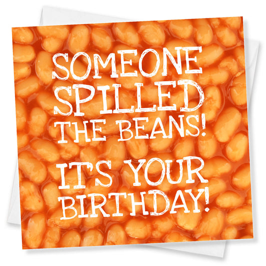 Someone Spilled the Beans" Birthday Card