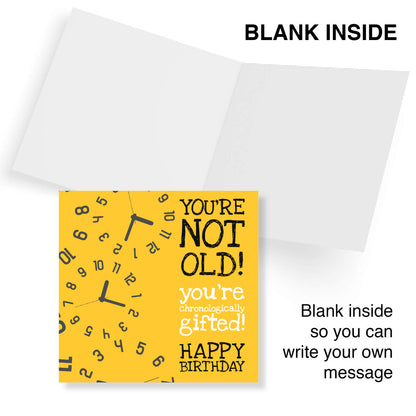 You’re Not Old – Chronologically Gifted" Yellow Clock Birthday Card
