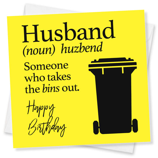Husband: Someone Who Takes the Bins Out" Birthday Card