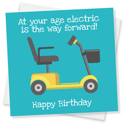 At Your Age, Electric is the Way Forward" Birthday Card