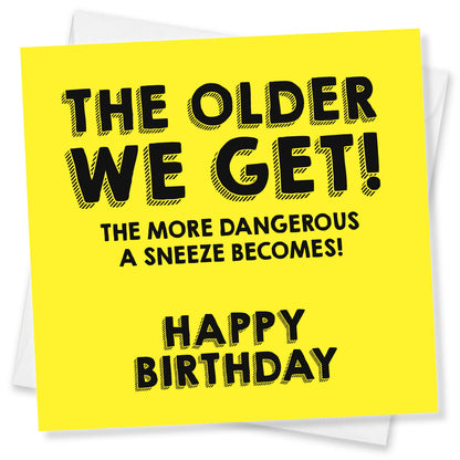 The Older We Get… The More Dangerous a Sneeze Becomes