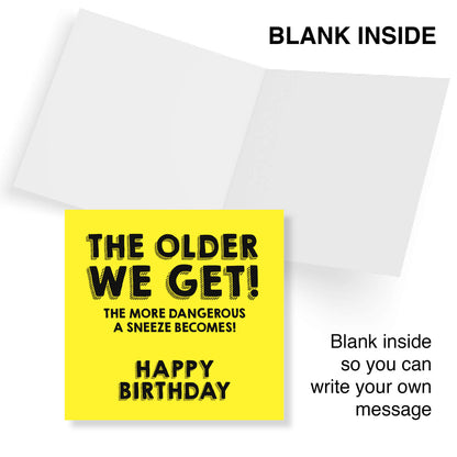 The Older We Get… The More Dangerous a Sneeze Becomes