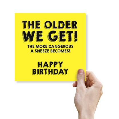 The Older We Get… The More Dangerous a Sneeze Becomes
