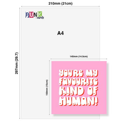 You’re My Favourite Kind of Human (Pink & Chunky Lettering)