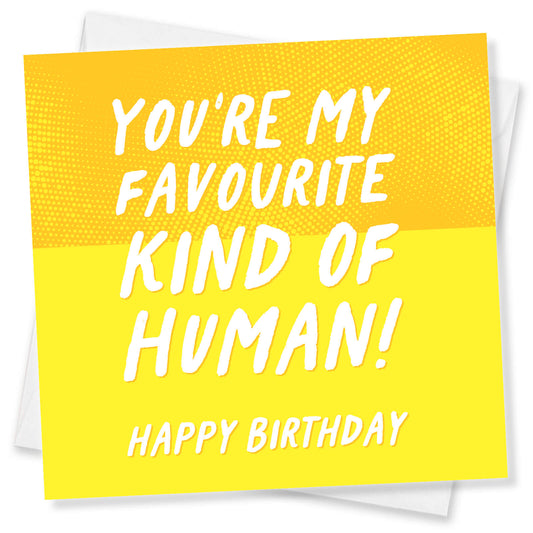 You’re My Favourite Kind of Human (Yellow Comic Style)