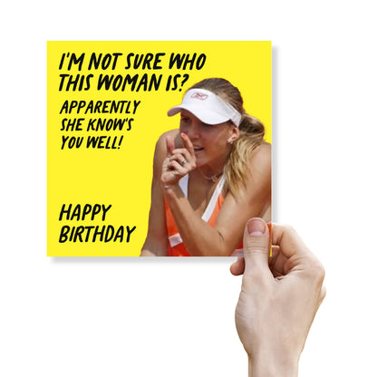 Not Sure Who This Woman Is? – Mystery Woman Birthday Card