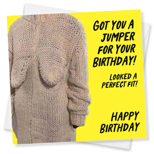 Got You a Jumper – Rude Birthday Card