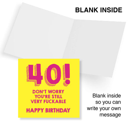 40! Still Very Fuckable Birthday Card