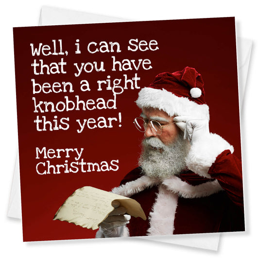 You've Been a Right Knobhead Santa Card