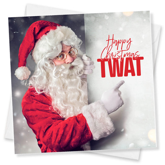 Happy Christmas Tw*t Santa Card