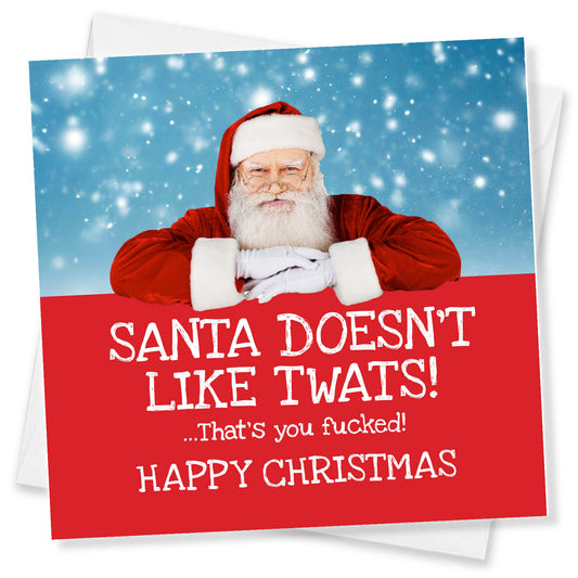 Santa Doesn’t Like Twats Card