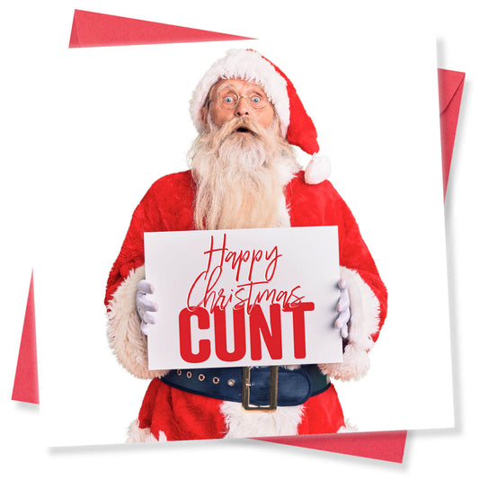 "Happy Christmas Cunt" Santa Sign Card (Wide-Eyed Santa Version)