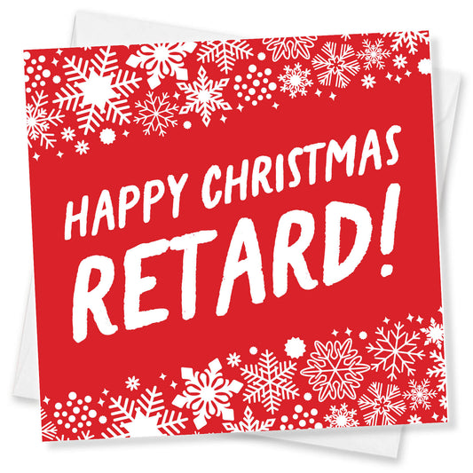 Happy Christmas Retard