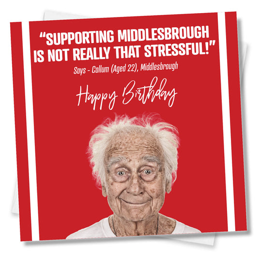 Supporting Middlesbrough Is Not Really That Stressful!