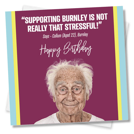 Supporting Burnley Is Not Really That Stressful!
