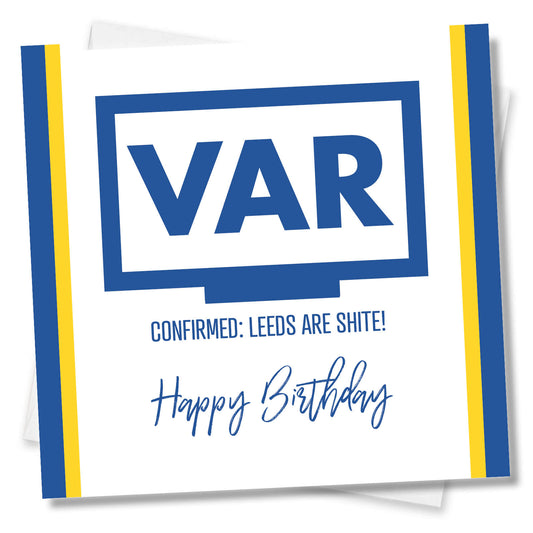 VAR Confirmed: Leeds Are Shite!