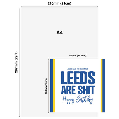 Just in case you didn't know Leeds are shit!