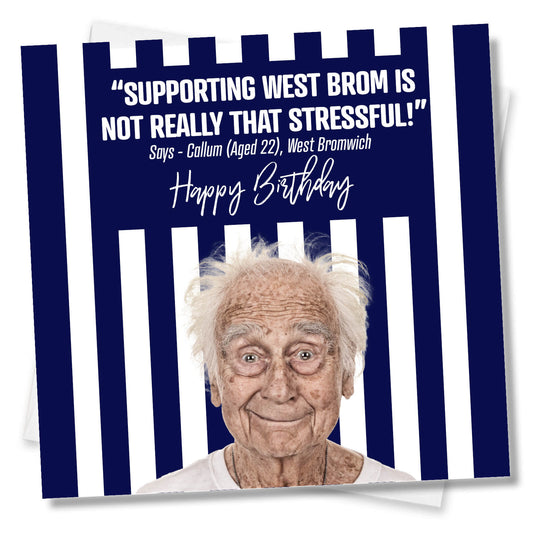 Supporting West Brom Is Not Really That Stressful!