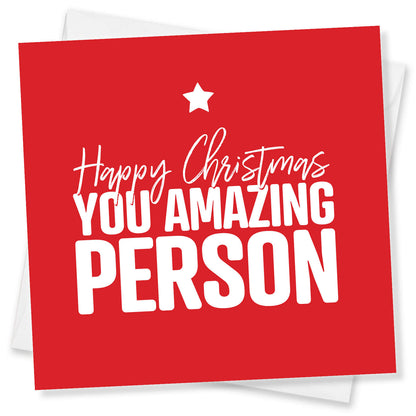 Happy Christmas You Amazing Person