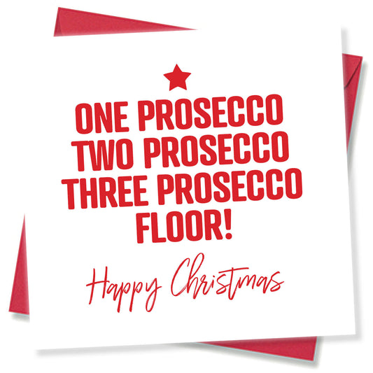 "One Prosecco, Two Prosecco, Floor" Christmas Card