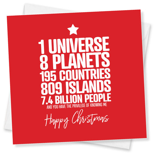 1 Universe. 8 Planets. 195 Countries... And You Have The Privilege Of Knowing Me