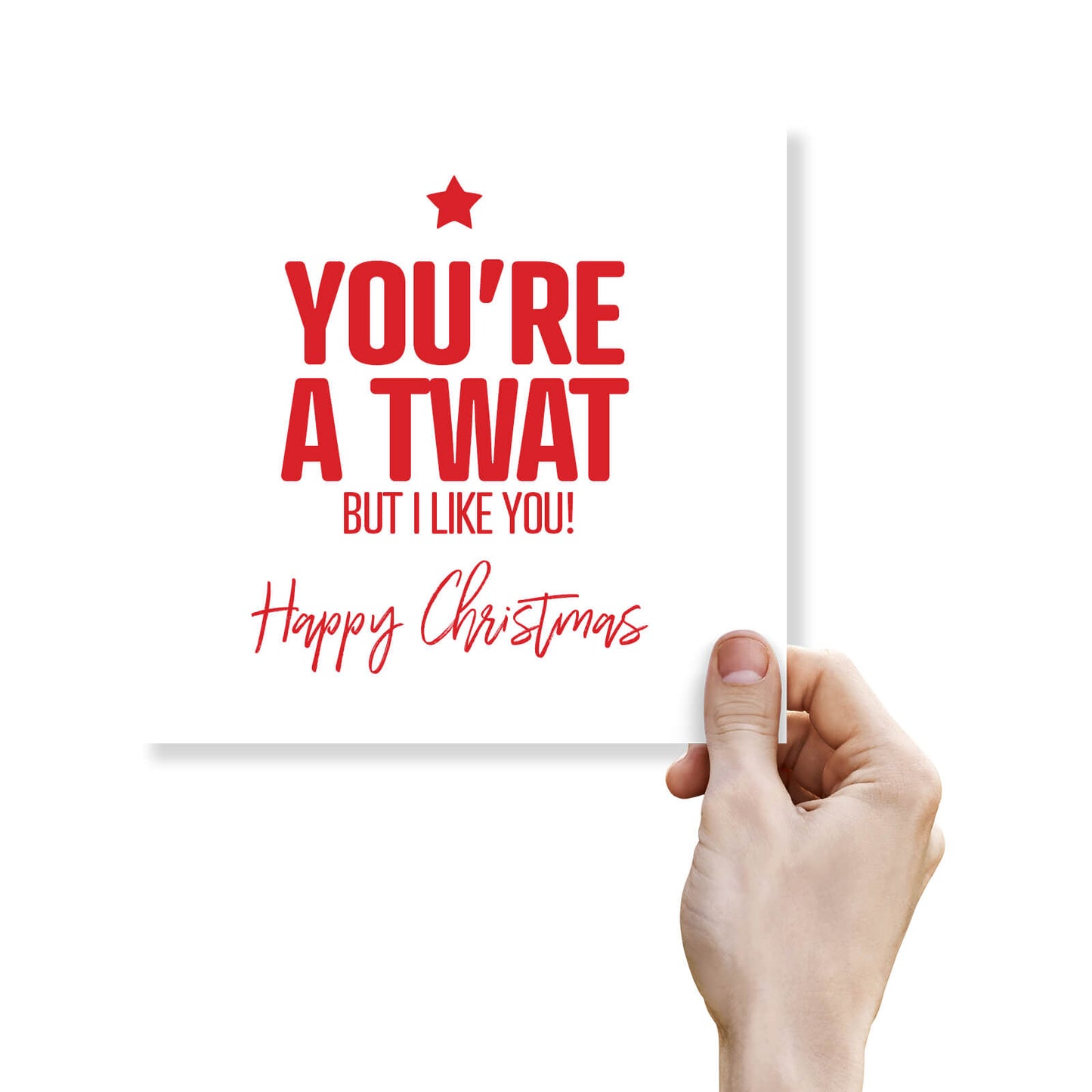 You’re a Twat But I Like You