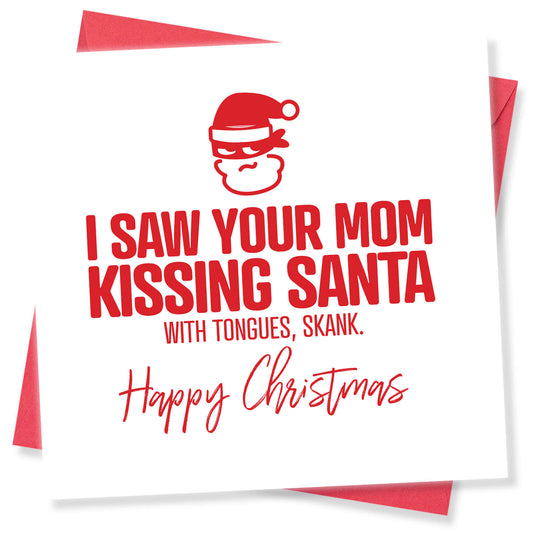 I Saw Your Mom Kissing Santa – With Tongues